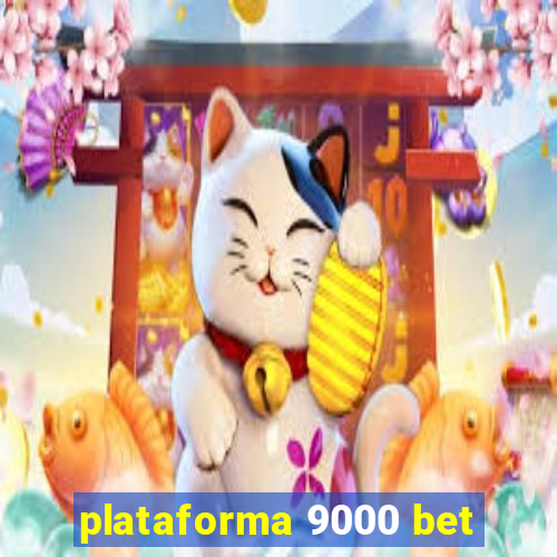 plataforma 9000 bet